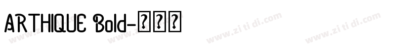 ARTHIQUE Bold字体转换